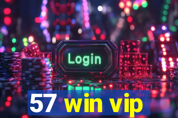 57 win vip